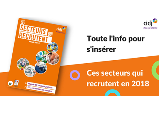 Guide "Ces Secteurs Qui Recrutent" - CIDJ - édition 2018 | CIDJ